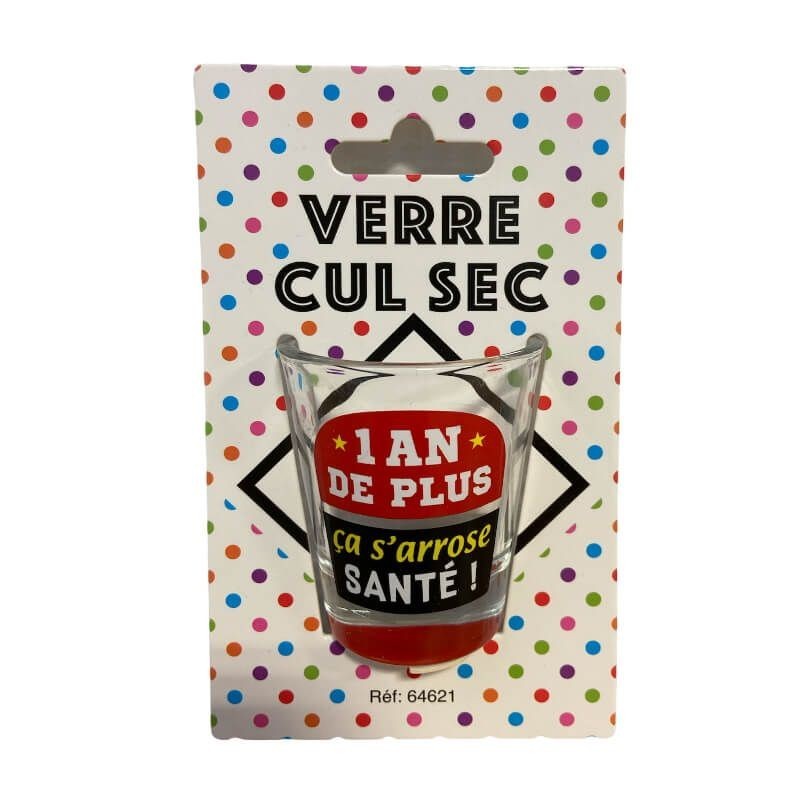 1 Verre cul sec "1an de plus ça s'arrose Santé!" 1 Verre cul sec "1an de plus ça s'arrose Santé!"
