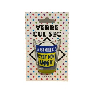 1 Verre cul sec "A boire c'est mon Anniv!"