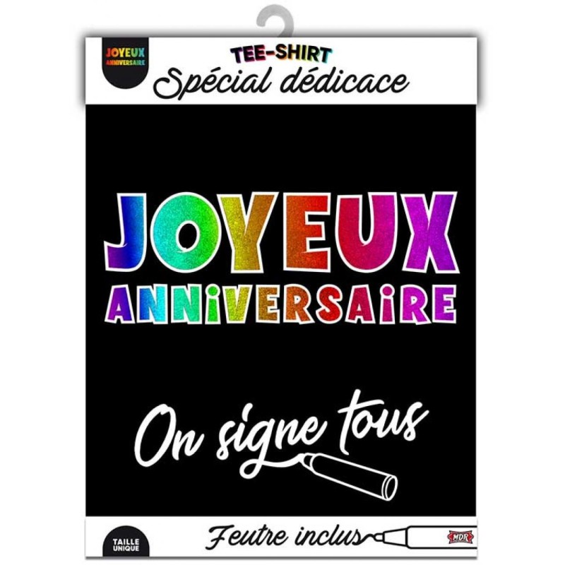 Tee-shirt on signe Joyeux Anniversaire Tee-shirt on signe Joyeux Anniversaire
