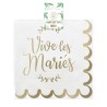 10 Serviettes festonnees "Vive les mariés" 10 Serviettes festonnees "Vive les mariés"