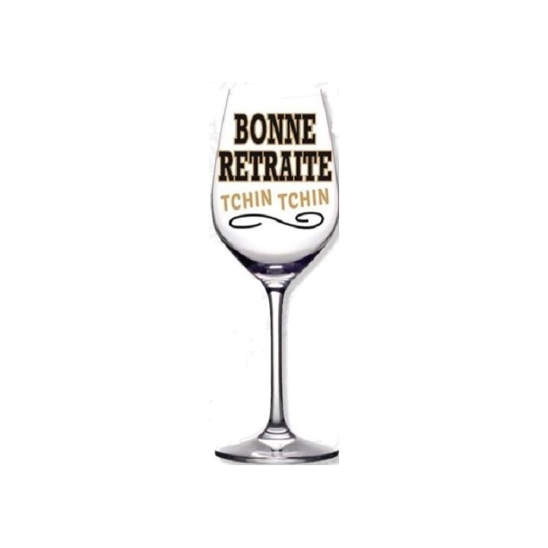 1 Verre à vin "Bonne retraite Tchin Tchin"