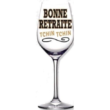 1 Weinglas  "Bonne retraite Tchin Tchin"