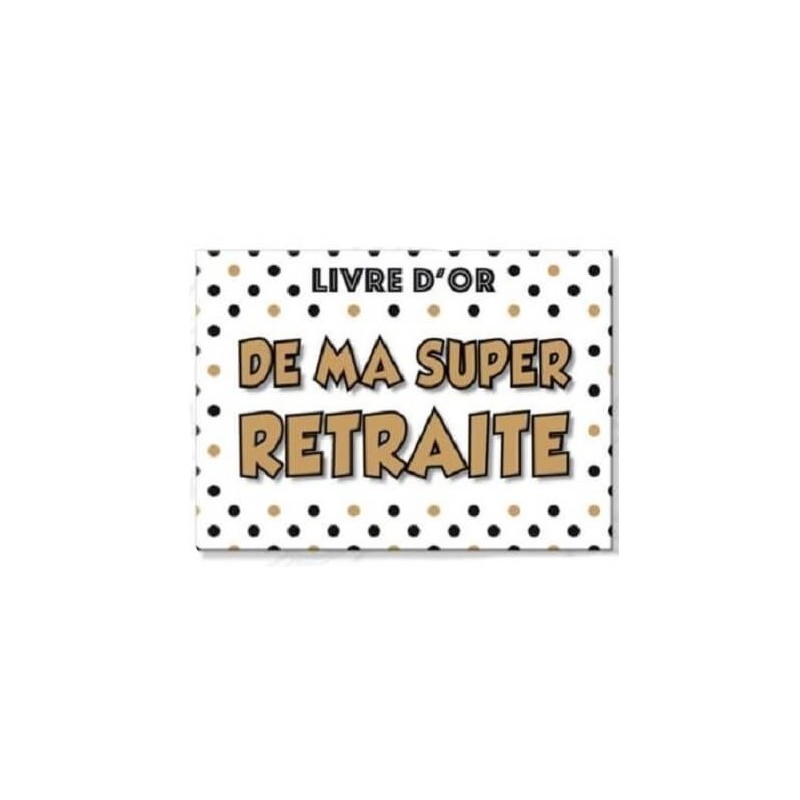 Livre d'or "De ma super retraite" 21,5x15 cm Livre d'or "De ma super retraite" 21,5x15 cm