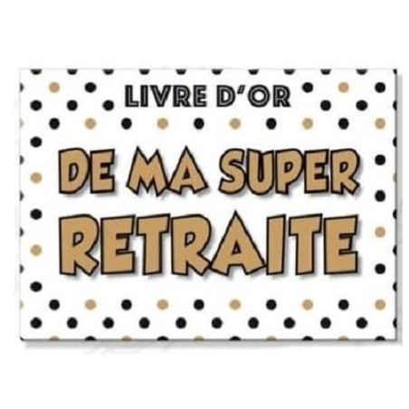 Livre d'or "De ma super retraite" 21,5x15 cm